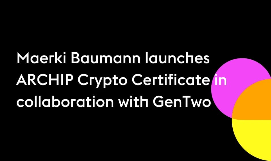Maerki Baumann launches ARCHIP Crypto Certificate in collaboration with GenTwo